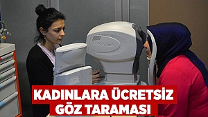 Kadınlara ücretsiz göz taraması