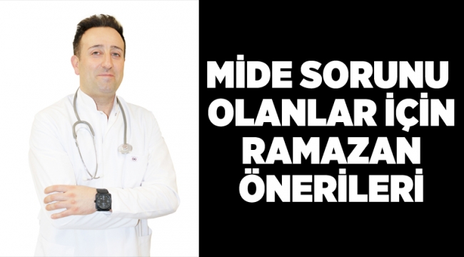 Mide sorunu olanlar için Ramazan önerileri