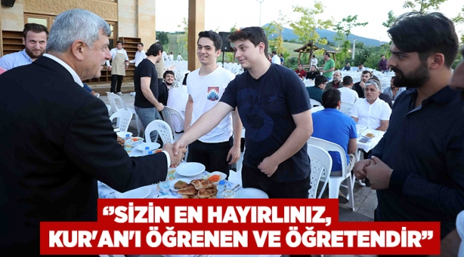 ‘’Sizin en hayırlınız, Kur'an'ı öğrenen ve öğretendir’’