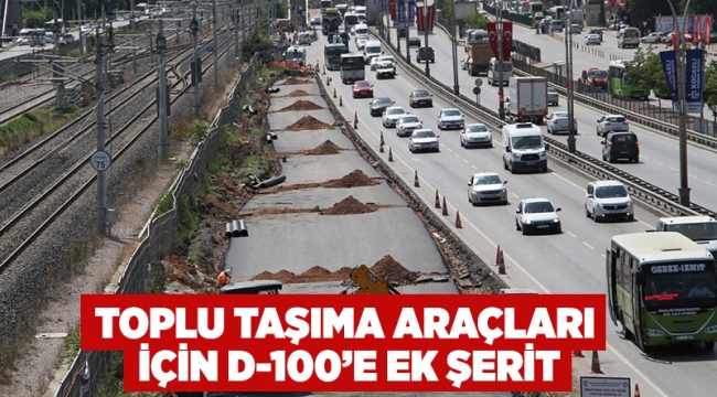 Toplu taşıma araçları için D-100’e ek şerit