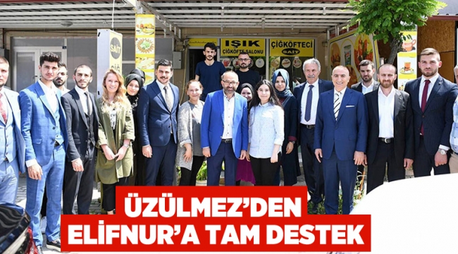 Üzülmez’den Elifnur’a tam destek