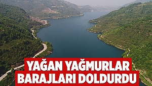 Yağan yağmurlar barajları doldurdu