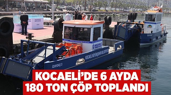  6 ayda 180 ton çöp toplandı