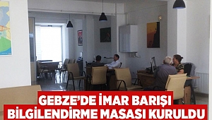 Gebze'de İmar Barışı Bilgilendirme Masası Kuruldu