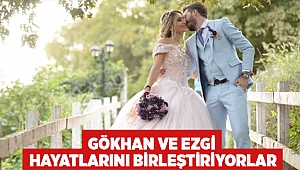 Gökhan ve Ezgi Hayatlarını Birleştiriyorlar