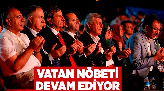 Vatan nöbeti devam ediyor