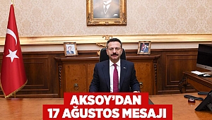 Aksoy’dan 17 Ağustos Mesajı