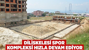 Diliskelesi Spor kompleksi Hızla Devam Ediyor