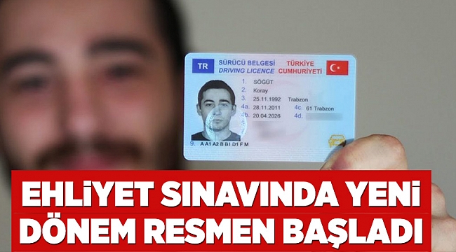 Ehliyet sınavında yeni dönem resmen başladı