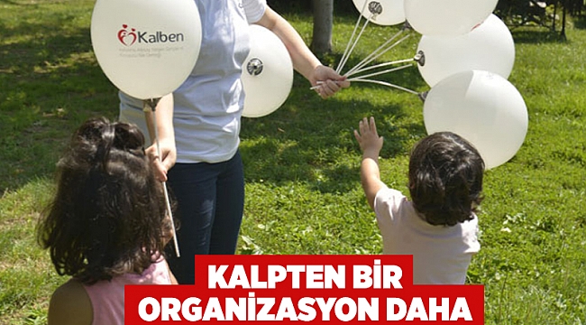 Kalpten bir organizasyon daha