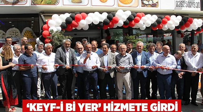 ‘Keyf-i Bi Yer’ hizmete girdi