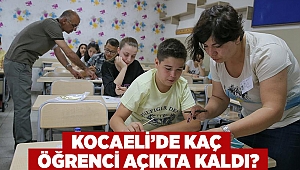 Kocaeli’de kaç öğrenci açıkta kaldı?