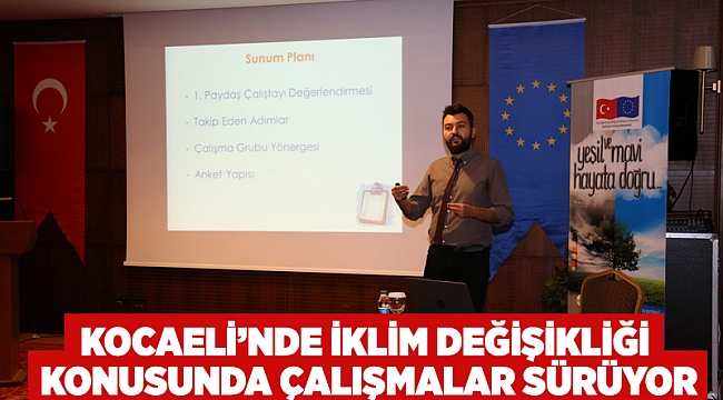 Kocaeli'nde iklim değişikliği konusunda çalışmalar sürüyor