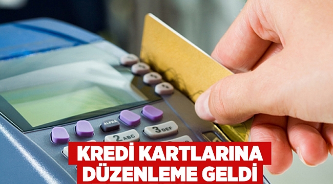 Kredi kartlarına düzenleme geldi