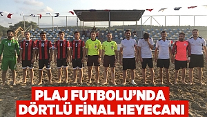 Plaj Futbolu’nda dörtlü final heyecanı