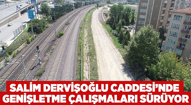 Salim Dervişoğlu Caddesi’nde genişletme çalışmaları sürüyor