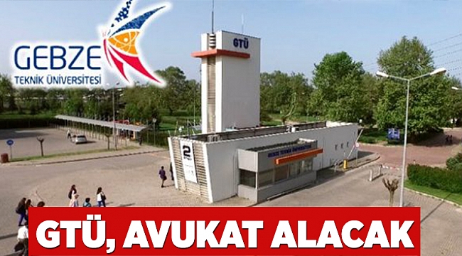 GTÜ, avukat alacak