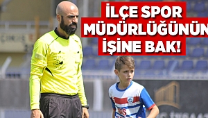 İlçe spor müdürlüğünün işine bak!