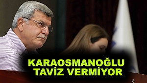   Karaosmanoğlu, ‘’Kaçak yapılara taviz yok’’