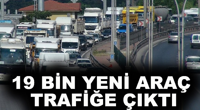 Kocaeli'de bir yılda 19 bin yeni araç trafiğe çıktı!