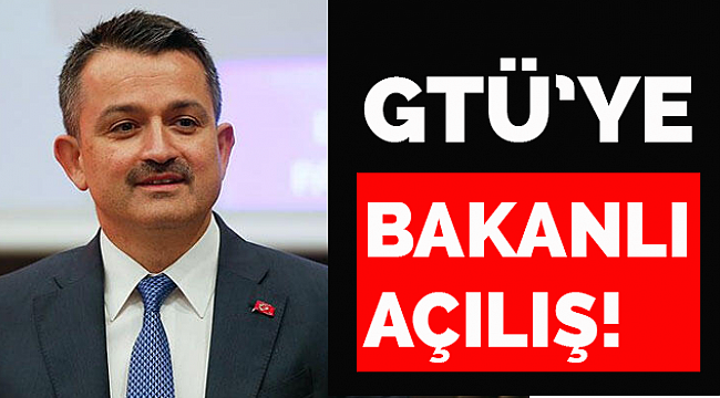 GTÜ'ye Bakanlı açılış!