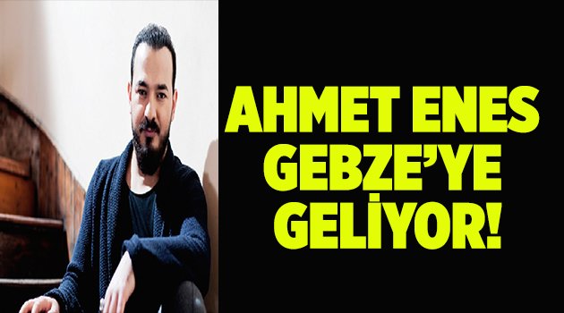  Ahmet Enes, Gebze’ye geliyor