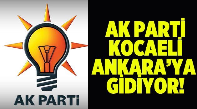  AK Parti, Ankara’ya gidiyor