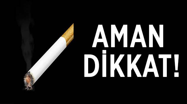 Aman dikkat!