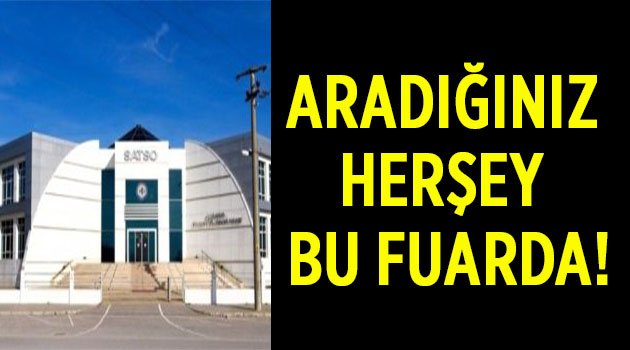 Aradığınız herşey bu fuarda!