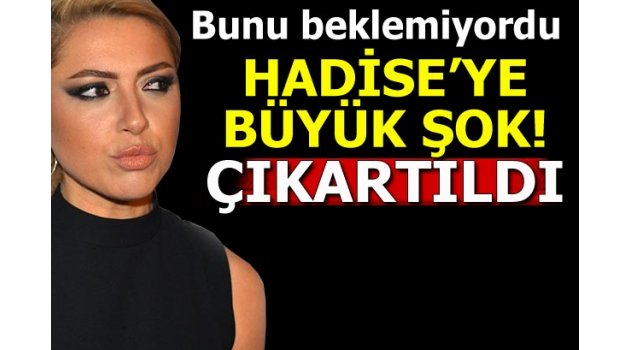 Artık Hadise’siz