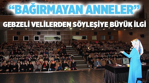 “Bağırmayan anneler” söyleşisi