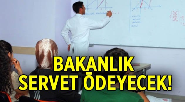 Bakanlık servet ödeyecek!