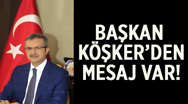 Başkan Köşker’den Kadınlar Günü mesajı