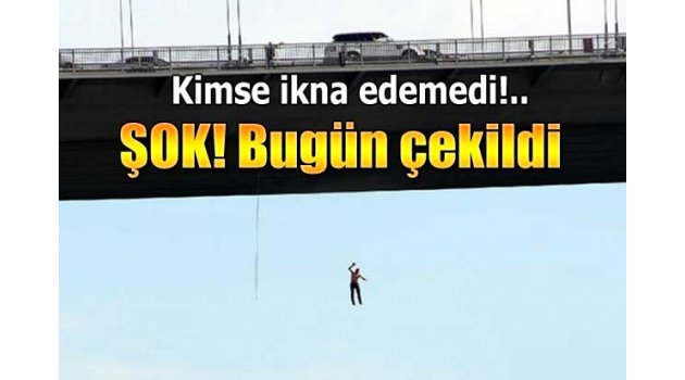 Boğaz Köprüsü'nden böyle atladı