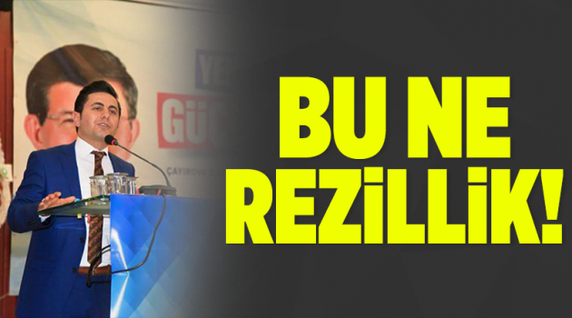 “Bu ne rezillik”