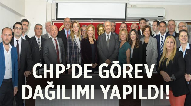 CHP'de görev dağılımı yapıldı!