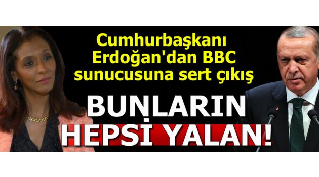 Cumhurbaşkanı Erdoğan: Bunların hepsi yalan