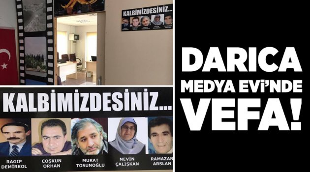 Darıca Medya Evi’nde vefa!