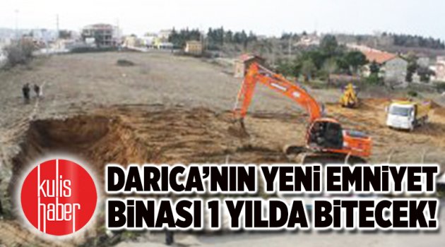 Darıca’nın yeni emniyet binası 1 yılda bitecek!