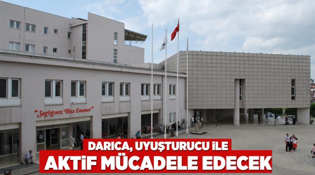 Darıca, uyuşturucu ile aktif mücadele edecek