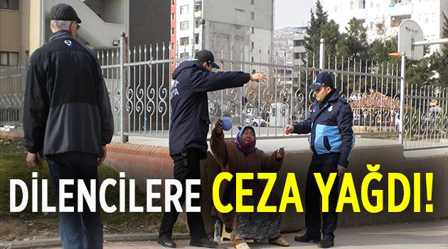 Dilencilere ceza yağdı