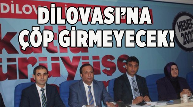 Dilovası’na çöp girmeyecek!