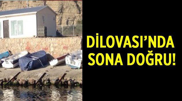 Dilovası'nda sona gelindi!