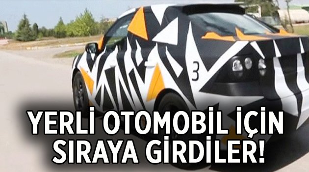 Dünya firmaları yerli otomobil için sıraya girdi