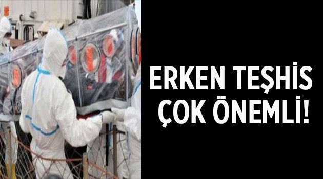 Erken teşhis çok önemli!