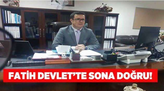 FATİH DEVLET’TE SONA DOĞRU!