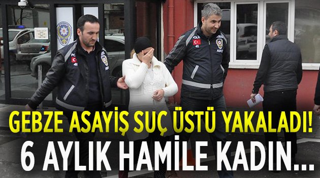 Gebze asayiş suç üstü yakalandı!