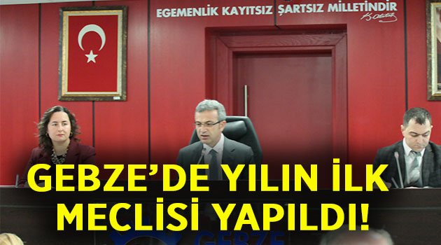 Gebze’de yılın ilk meclisi yapıldı.