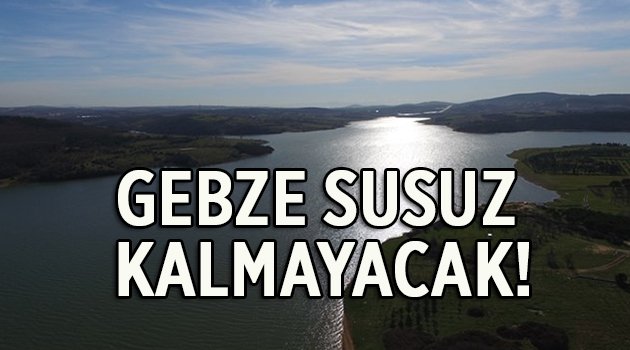 Gebze susuz kalmayacak