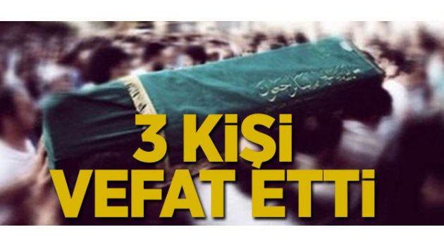 Gebze ve Darıca'da 3 Kişi Vefat Etti